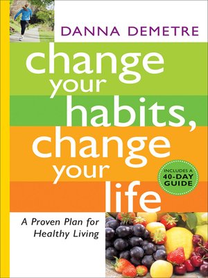 cover image of Change Your Habits, Change Your Life